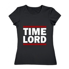 Женская футболка хлопок с принтом Time Lord в Екатеринбурге, 100% хлопок | прямой крой, круглый вырез горловины, длина до линии бедер, слегка спущенное плечо | Тематика изображения на принте: 