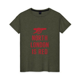 Женская футболка хлопок с принтом North London is Red в Екатеринбурге, 100% хлопок | прямой крой, круглый вырез горловины, длина до линии бедер, слегка спущенное плечо | Тематика изображения на принте: arsenal | football | арсенал | лондон | спорт | футбол