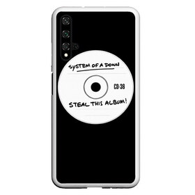 Чехол для Honor 20 с принтом Steal this album в Екатеринбурге, Силикон | Область печати: задняя сторона чехла, без боковых панелей | serj tankian | system of a down | серж танкян | система вниз