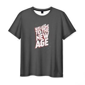 Мужская футболка 3D с принтом Welcome to the New Age в Екатеринбурге, 100% полиэфир | прямой крой, круглый вырез горловины, длина до линии бедер | imagine dragons | альтернатива | вэлком | надпись | песня | рок