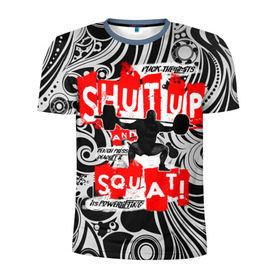 Мужская футболка 3D спортивная с принтом Powerlifting shut up and squat в Екатеринбурге, 100% полиэстер с улучшенными характеристиками | приталенный силуэт, круглая горловина, широкие плечи, сужается к линии бедра | powerlifting | shut up and squat | пауэрлифтинг