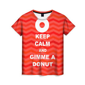 Женская футболка 3D с принтом Gimme a donut в Екатеринбурге, 100% полиэфир ( синтетическое хлопкоподобное полотно) | прямой крой, круглый вырез горловины, длина до линии бедер | keep calm | полосы | сериал | твин пикс | текстура | фильмы