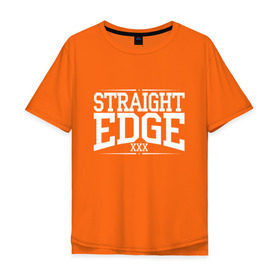 Мужская футболка хлопок Oversize с принтом straight edge xxx в Екатеринбурге, 100% хлопок | свободный крой, круглый ворот, “спинка” длиннее передней части | drugfree | edge | hardcore | punk | sxe