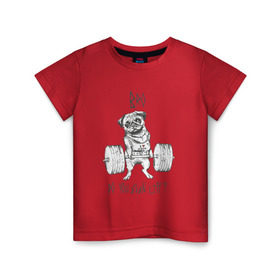 Детская футболка хлопок с принтом Мопс в Екатеринбурге, 100% хлопок | круглый вырез горловины, полуприлегающий силуэт, длина до линии бедер | Тематика изображения на принте: bro | блин | бро | животные | жим | кач | качок | собака | штанга