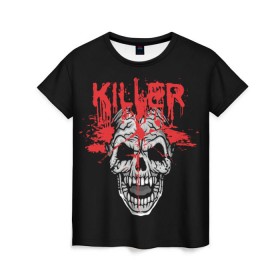 Женская футболка 3D с принтом Killer в Екатеринбурге, 100% полиэфир ( синтетическое хлопкоподобное полотно) | прямой крой, круглый вырез горловины, длина до линии бедер | blood | dead | death | drops | fear | halloween | happy | holiday | killer | red | skull | splashes | брызги | капли | красный | кровь | мертвый | праздник | счастливый | хэллоуин | череп