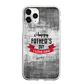 Чехол для iPhone 11 Pro матовый с принтом Happy Fathers day в Екатеринбурге, Силикон |  | Тематика изображения на принте: happy father day | отец | папа | подарки | праздник | текстуры