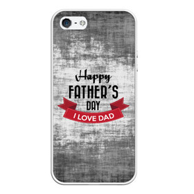 Чехол для iPhone 5/5S матовый с принтом Happy Fathers day в Екатеринбурге, Силикон | Область печати: задняя сторона чехла, без боковых панелей | happy father day | отец | папа | подарки | праздник | текстуры