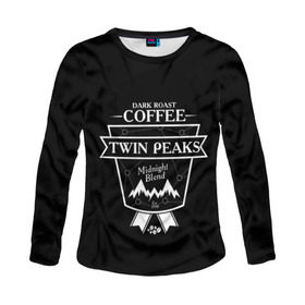 Женский лонгслив 3D с принтом Twin Peaks Coffee в Екатеринбурге, 100% полиэстер | длинные рукава, круглый вырез горловины, полуприлегающий силуэт | twin peaks | арт | купер | сериал | твин пикс | фильмы | черно белые