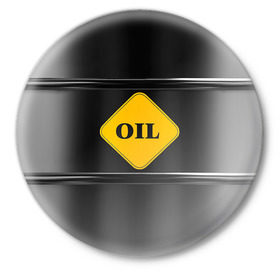 Значок с принтом Oil в Екатеринбурге,  металл | круглая форма, металлическая застежка в виде булавки | газ | нефть