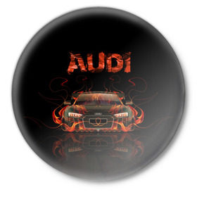 Значок с принтом AUDI в огоне в Екатеринбурге,  металл | круглая форма, металлическая застежка в виде булавки | авто | ауди | машина | огонь | пламя
