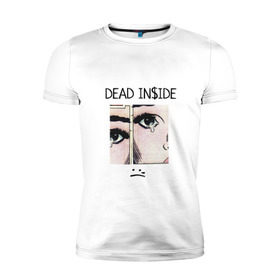 Мужская футболка премиум с принтом Dead Inside / Мертвый Внутри в Екатеринбурге, 92% хлопок, 8% лайкра | приталенный силуэт, круглый вырез ворота, длина до линии бедра, короткий рукав | skate | swag | top | trend | мерч