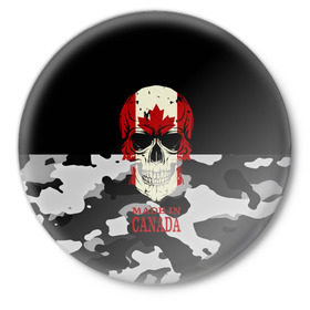 Значок с принтом Made in Canada в Екатеринбурге,  металл | круглая форма, металлическая застежка в виде булавки | Тематика изображения на принте: camouflage | made in canada | skull | абстракция | города | камуфляж | канада | нация | страны | текстуры | череп