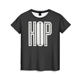 Женская футболка 3D с принтом Hip Hop в Екатеринбурге, 100% полиэфир ( синтетическое хлопкоподобное полотно) | прямой крой, круглый вырез горловины, длина до линии бедер | hip hop | реп | хип хоп