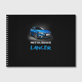 Альбом для рисования с принтом Mitsubishi Lancer в Екатеринбурге, 100% бумага
 | матовая бумага, плотность 200 мг. | Тематика изображения на принте: auto | lancer | mitsubishi | авто | автомобиль | водитель | лансер | мицубиси | тачка | японец