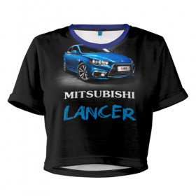 Женская футболка 3D укороченная с принтом Mitsubishi Lancer в Екатеринбурге, 100% полиэстер | круглая горловина, длина футболки до линии талии, рукава с отворотами | auto | lancer | mitsubishi | авто | автомобиль | водитель | лансер | мицубиси | тачка | японец