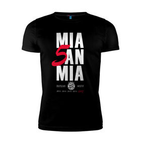 Мужская футболка премиум с принтом Bayern Munchen - Mia San Mia в Екатеринбурге, 92% хлопок, 8% лайкра | приталенный силуэт, круглый вырез ворота, длина до линии бедра, короткий рукав | bayern munchen | fcb | football | бавария мюнхен