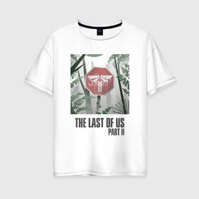 Женская футболка хлопок Oversize с принтом The Last of Us в Екатеринбурге, 100% хлопок | свободный крой, круглый ворот, спущенный рукав, длина до линии бедер
 | гриб | грибы | джоэл | кордицепс | элли
