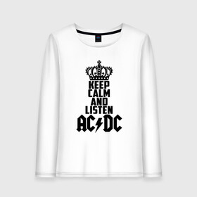 Женский лонгслив хлопок с принтом Keep calm and listen AC DC в Екатеринбурге, 100% хлопок |  | ac dc | acdc | австралийская | альбом | ангус янг | блюз рок | гитара | головы | группа | крис слэйд | музыканты | надпись | певцы | рок | рок н ролл | стиви янг | хард рок | эксл роуз