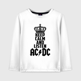 Детский лонгслив хлопок с принтом Keep calm and listen AC DC в Екатеринбурге, 100% хлопок | круглый вырез горловины, полуприлегающий силуэт, длина до линии бедер | ac dc | acdc | австралийская | альбом | ангус янг | блюз рок | гитара | головы | группа | крис слэйд | музыканты | надпись | певцы | рок | рок н ролл | стиви янг | хард рок | эксл роуз