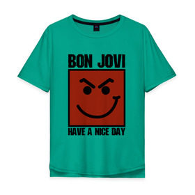 Мужская футболка хлопок Oversize с принтом Bon Jovi, have a nice day в Екатеринбурге, 100% хлопок | свободный крой, круглый ворот, “спинка” длиннее передней части | bon jovi | бон | бон джови | глэм | группа | джови | джон | метал | рок | хард