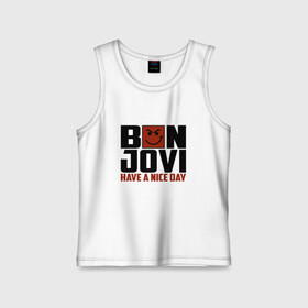 Детская майка хлопок с принтом Bon Jovi, have a nice day в Екатеринбурге,  |  | bon jovi | бон | бон джови | глэм | группа | джови | джон | метал | рок | хард