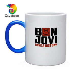 Кружка хамелеон с принтом Bon Jovi, have a nice day в Екатеринбурге, керамика | меняет цвет при нагревании, емкость 330 мл | bon jovi | бон | бон джови | глэм | группа | джови | джон | метал | рок | хард