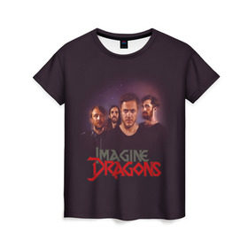 Женская футболка 3D с принтом Группа Imagine Dragons в Екатеринбурге, 100% полиэфир ( синтетическое хлопкоподобное полотно) | прямой крой, круглый вырез горловины, длина до линии бедер | альтернативный | американская | группа | драгонс | имеджин | инди | индирок | поп | рок | электроник