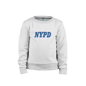 Детский свитшот хлопок с принтом NYPD в Екатеринбурге, 100% хлопок | круглый вырез горловины, эластичные манжеты, пояс и воротник | Тематика изображения на принте: new york police department | департамент | нью йорк