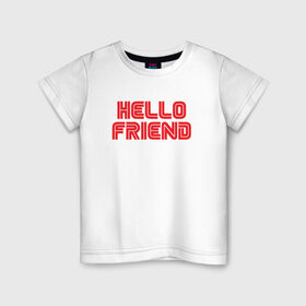 Детская футболка хлопок с принтом Hello Friend в Екатеринбурге, 100% хлопок | круглый вырез горловины, полуприлегающий силуэт, длина до линии бедер | Тематика изображения на принте: mr robot | rami malek | мистер робот | рами малек