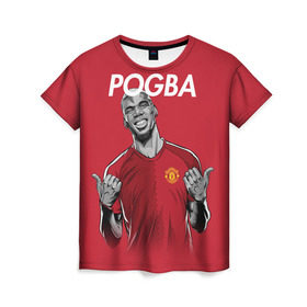 Женская футболка 3D с принтом Pogba Manchester United в Екатеринбурге, 100% полиэфир ( синтетическое хлопкоподобное полотно) | прямой крой, круглый вырез горловины, длина до линии бедер | mu | paul | pogba | манчестер юнайтед | мю | погба | форма