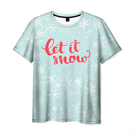 Мужская футболка 3D с принтом Let it snow в Екатеринбурге, 100% полиэфир | прямой крой, круглый вырез горловины, длина до линии бедер | Тематика изображения на принте: 