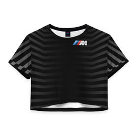 Женская футболка 3D укороченная с принтом BMW M BLACK & GREY в Екатеринбурге, 100% полиэстер | круглая горловина, длина футболки до линии талии, рукава с отворотами | bmw | автомобильные | бмв | машины