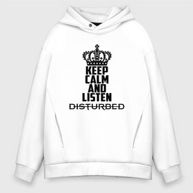 Мужское худи Oversize хлопок с принтом Keep calm and listen Disturbed в Екатеринбурге, френч-терри — 70% хлопок, 30% полиэстер. Мягкий теплый начес внутри —100% хлопок | боковые карманы, эластичные манжеты и нижняя кромка, капюшон на магнитной кнопке | disturbed | альтернативный | встревоженные | группа | джон мойер | дистербд | дистербед | дэвид дрейман | дэн дониган | майк венгрен | метал | монстр | ню | нюметал | рога | рок | хеви | хевиметал