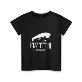 Детская футболка хлопок с принтом Led Zeppelin дирижабль в Екатеринбурге, 100% хлопок | круглый вырез горловины, полуприлегающий силуэт, длина до линии бедер | led | led zeppelin | блюз | группа | джимми пейдж | джон генри бонэм | джон пол джонс | лед зепелен | лед зеппелин | метал | роберт плант | рок | тяжелый | фолк | хард | хардрок | хеви | хевиметал