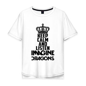 Мужская футболка хлопок Oversize с принтом Keep calm and listen ID в Екатеринбурге, 100% хлопок | свободный крой, круглый ворот, “спинка” длиннее передней части | Тематика изображения на принте: альтернативный | американская | группа | драгонс | имеджин | инди | индирок | поп | рок | электроник