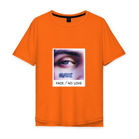 Мужская футболка хлопок Oversize с принтом Face No Love в Екатеринбурге, 100% хлопок | свободный крой, круглый ворот, “спинка” длиннее передней части | face