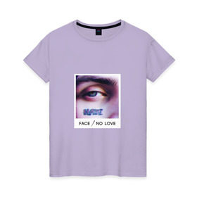 Женская футболка хлопок с принтом Face No Love в Екатеринбурге, 100% хлопок | прямой крой, круглый вырез горловины, длина до линии бедер, слегка спущенное плечо | face