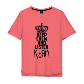 Мужская футболка хлопок Oversize с принтом Keep calm and listen Korn в Екатеринбурге, 100% хлопок | свободный крой, круглый ворот, “спинка” длиннее передней части | Тематика изображения на принте: korn | koяn | арвизу | дэвис | корн | коян | лузье | манки | уэлч | филди | филипп | хэд | шаффер