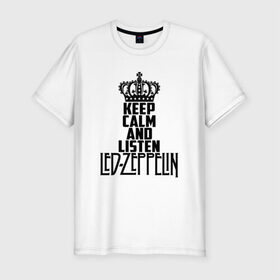 Мужская футболка премиум с принтом Keep calm and listen LedZep в Екатеринбурге, 92% хлопок, 8% лайкра | приталенный силуэт, круглый вырез ворота, длина до линии бедра, короткий рукав | led zeppelin | джимми пейдж | джон генри бонэм | джон пол джонс | лед зеппелин | роберт плант