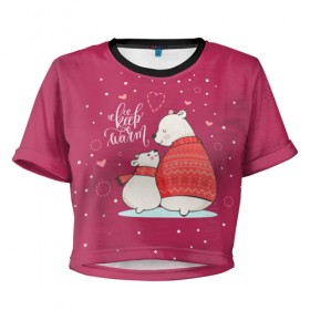 Женская футболка 3D укороченная с принтом Keep warm в Екатеринбурге, 100% полиэстер | круглая горловина, длина футболки до линии талии, рукава с отворотами | зима | медведь | новый год | подарок | рождество