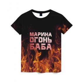 Женская футболка 3D с принтом Марина огонь баба в Екатеринбурге, 100% полиэфир ( синтетическое хлопкоподобное полотно) | прямой крой, круглый вырез горловины, длина до линии бедер | в огне | марина | огонь | пламя