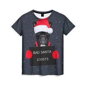 Женская футболка 3D с принтом Bad Santa в Екатеринбурге, 100% полиэфир ( синтетическое хлопкоподобное полотно) | прямой крой, круглый вырез горловины, длина до линии бедер | animal | christmas | claus | holiday | merry | new | santa | snow | year | год | дед | животные | клаус | мороз | новый | рождество | санта | символ | собака
