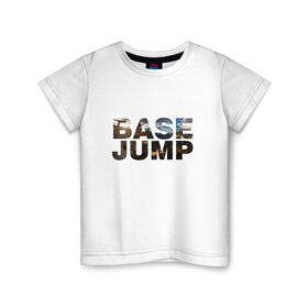 Детская футболка хлопок с принтом base jumping в Екатеринбурге, 100% хлопок | круглый вырез горловины, полуприлегающий силуэт, длина до линии бедер | Тематика изображения на принте: 