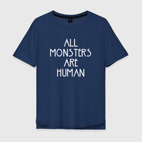 Мужская футболка хлопок Oversize с принтом Human в Екатеринбурге, 100% хлопок | свободный крой, круглый ворот, “спинка” длиннее передней части | ahs | american horror story | американская история ужасов