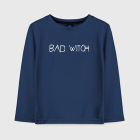 Детский лонгслив хлопок с принтом Bad Witch в Екатеринбурге, 100% хлопок | круглый вырез горловины, полуприлегающий силуэт, длина до линии бедер | ahs | american horror story | американская история ужасов