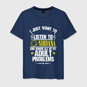 Мужская футболка хлопок с принтом Я прост хочу слушать Nirvana в Екатеринбурге, 100% хлопок | прямой крой, круглый вырез горловины, длина до линии бедер, слегка спущенное плечо. | cobain | kurt | nirvana | альтернативный | гранж | грол | группа | дональд | кобейн | курт | нирвана | новоселич | рок | смайл | смайлик