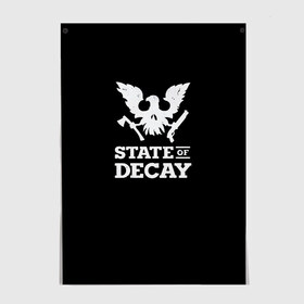 Постер с принтом State of Decay в Екатеринбурге, 100% бумага
 | бумага, плотность 150 мг. Матовая, но за счет высокого коэффициента гладкости имеет небольшой блеск и дает на свету блики, но в отличии от глянцевой бумаги не покрыта лаком | decay | horror | state | игра | стадия | хоррор