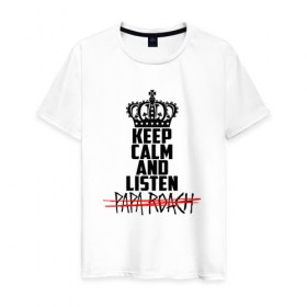 Мужская футболка хлопок с принтом Keep calm and listen Papa Roach в Екатеринбурге, 100% хлопок | прямой крой, круглый вырез горловины, длина до линии бедер, слегка спущенное плечо. | Тематика изображения на принте: papa roach | roach | папа роач | папароач | папароч | роач | роч