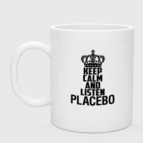 Кружка с принтом Keep calm and listen Placebo в Екатеринбурге, керамика | объем — 330 мл, диаметр — 80 мм. Принт наносится на бока кружки, можно сделать два разных изображения | 