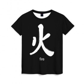 Женская футболка 3D с принтом symbol fire в Екатеринбурге, 100% полиэфир ( синтетическое хлопкоподобное полотно) | прямой крой, круглый вырез горловины, длина до линии бедер | japan | знак | иероглифы | китай | надписи | символ | япония